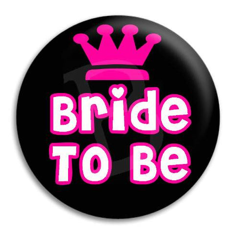 Bride To Be With Crown Button Badge