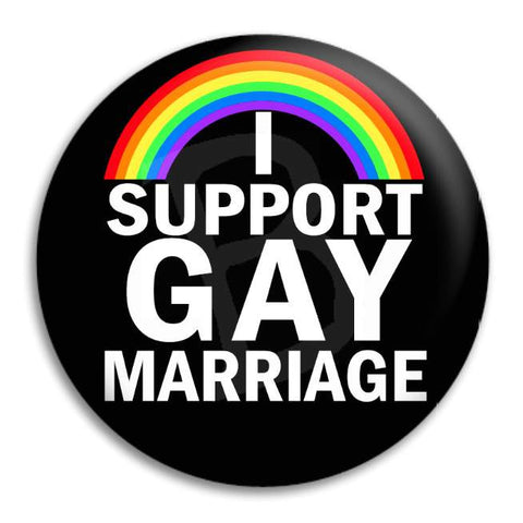 I Support Gay Marriage Button Badge