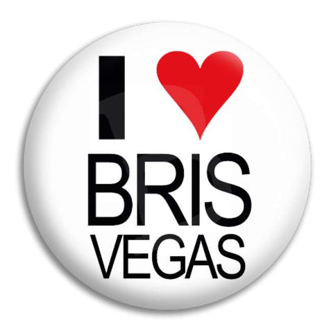 I Love Brisvegas Button Badge