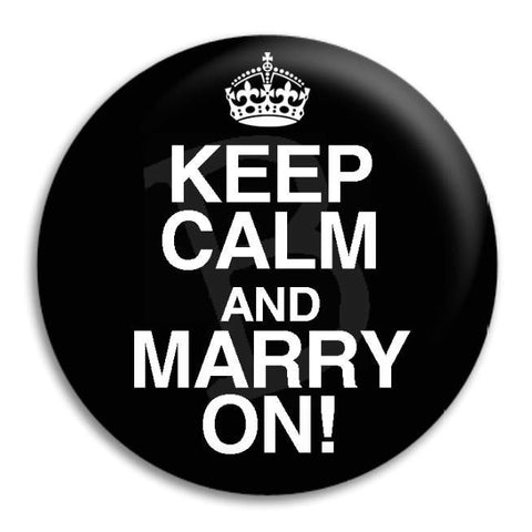 Keep Calm And Marry On Button Badge