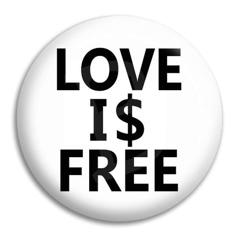 Love Is Free Button Badge