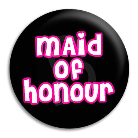 Maid Of Honour Hens Button Badge
