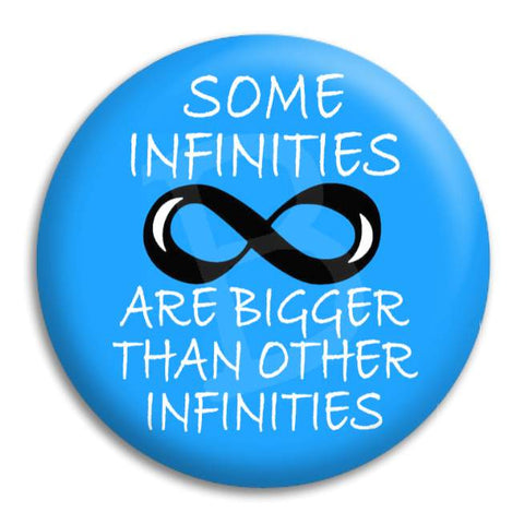 Some Infinities Button Badge