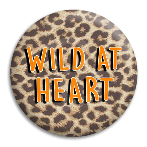 Wild At Heart Button Badge
