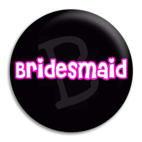Bridesmaid Button Badge