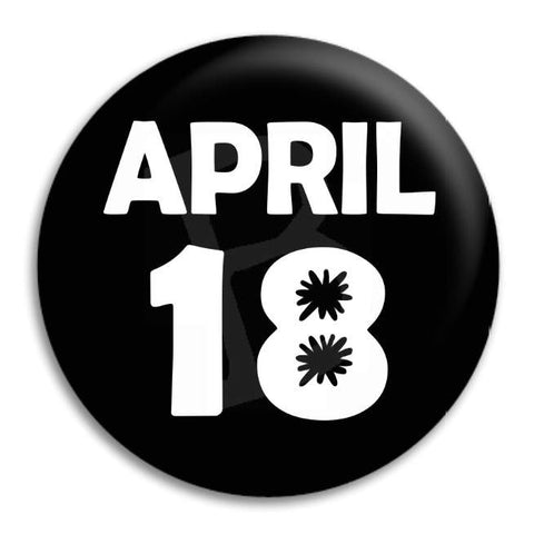 April 18 Button Badge