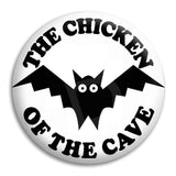 Bat Chicken Of The Cave Button Badge