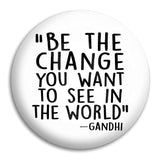 Be The Change Button Badge