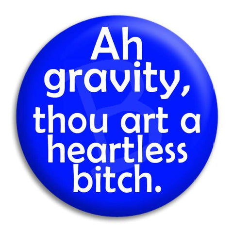 Big Bang Theory Ah Gravity Button Badge