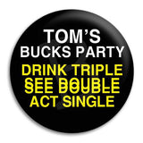 Bucks Party Drink Triple Button Badge