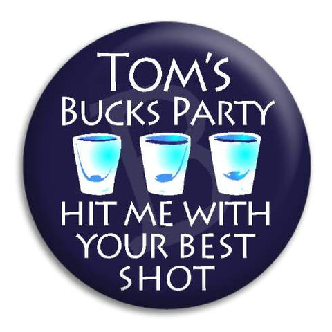 Bucks Party Your Best Shot Customisable Button Badge