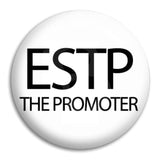 Estp The Promoter Button Badge