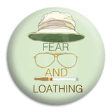 Fear And Loathing Button Badge