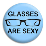 Glasses Are Sexy Button Badge