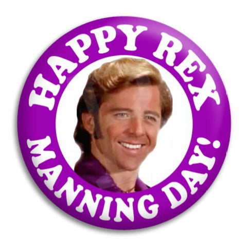 Happy Rex Manning Day Button Badge