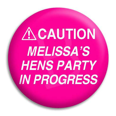 Hens Party Caution Customisable Button Badge