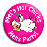 Hens Party Hot Chicks Button Badge