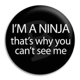 I'M A Ninja Button Badge
