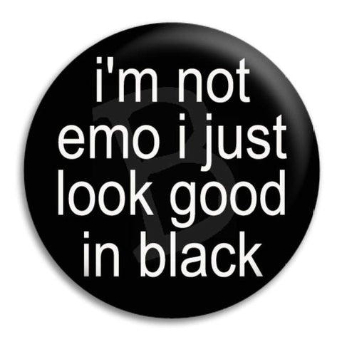 I'M Not Emo Button Badge