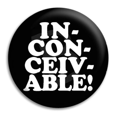 Inconceivable Button Badge