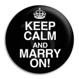 Keep Calm And Marry On Button Badge