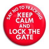 Keep Calm And Shut The Gate Button Badge