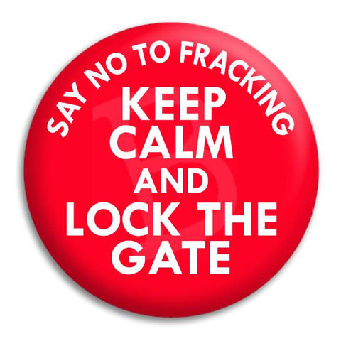 Keep Calm And Shut The Gate Button Badge