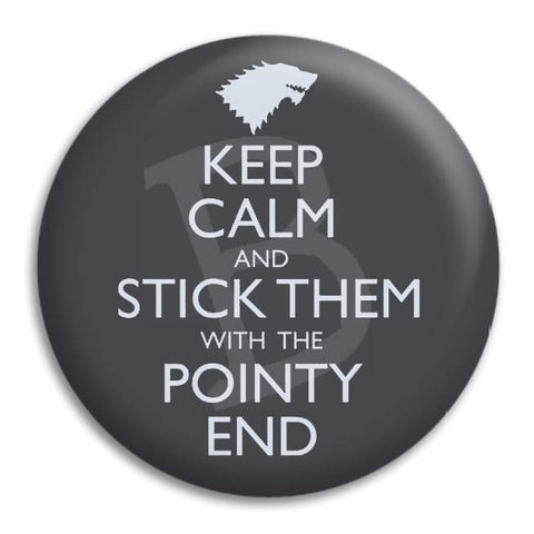 Keep Calm And Stick Them With The Pointy End Button Badge