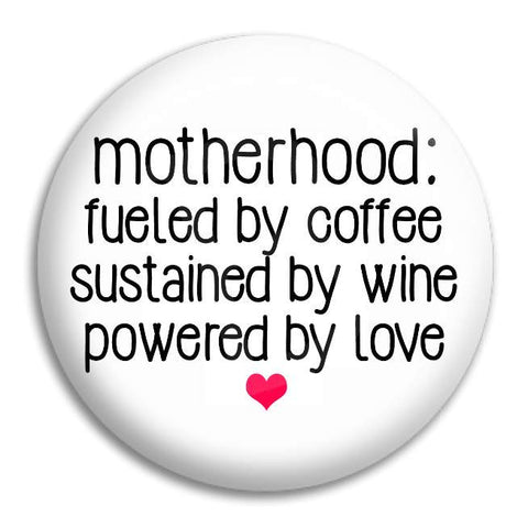 Motherhood Button Badge