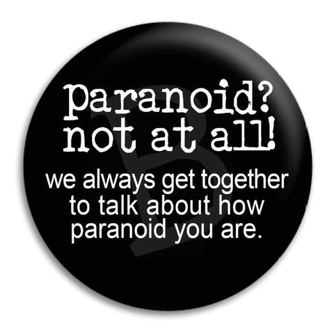 Paranoid Button Badge