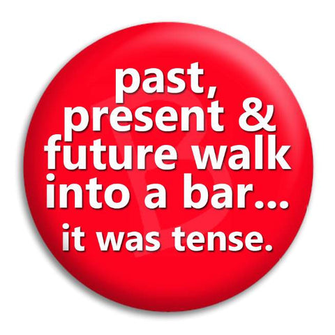Past Present And Future Button Badge