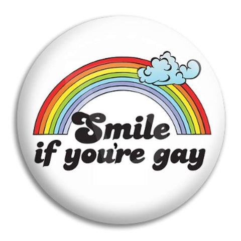 Smile If You'Re Gay Button Badge
