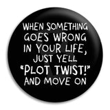 When Something Goes Wrong Button Badge