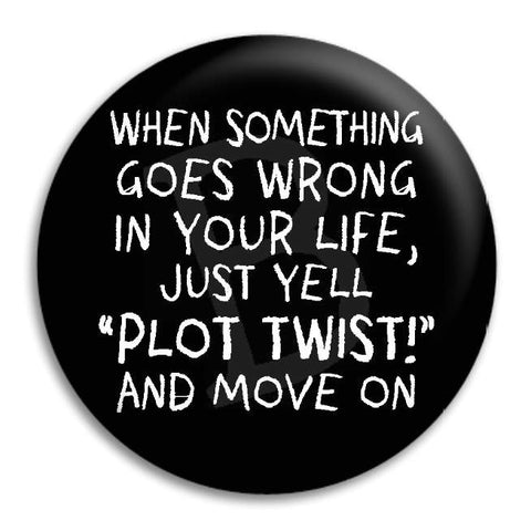 When Something Goes Wrong Button Badge