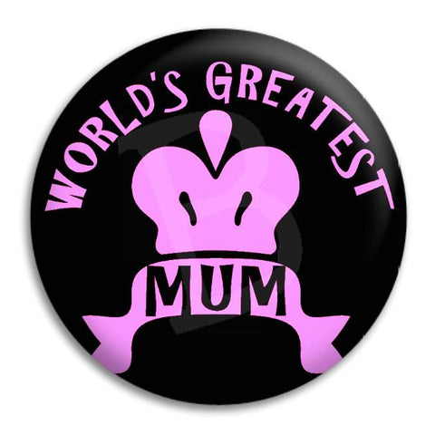 Worlds Greatest Mum Button Badge