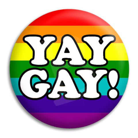 Yay Gay Button Badge