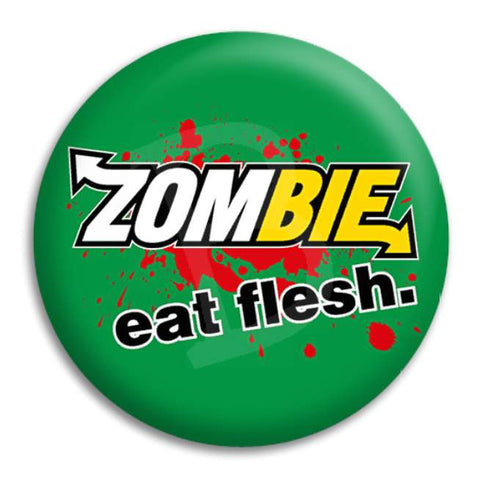 Zombie Eat Flesh Button Badge