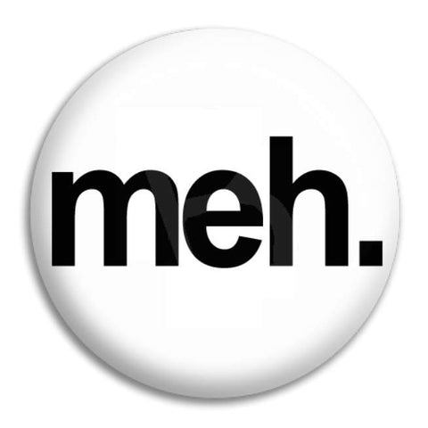 Meh Button Badge